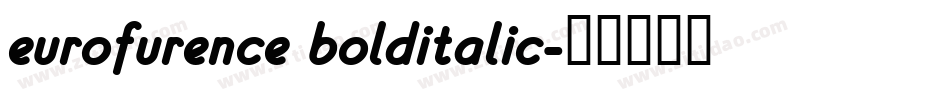 eurofurence bolditalic字体转换